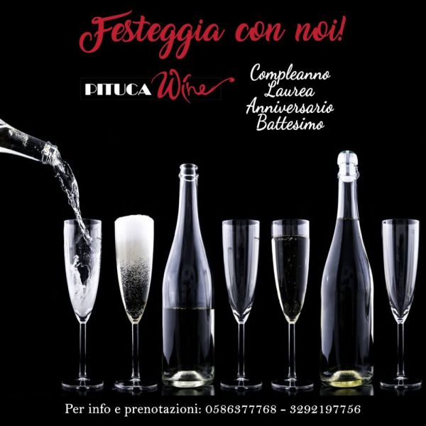 Eventi PitucaWine festeggia con noi compleanno laurea anniversario battesimo